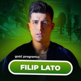 Chodźmy Porozmawiać #4 - Filip Lato