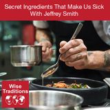 276: Secret Ingredients That Make Us Sick