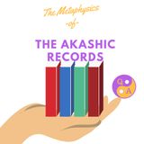 Metaphysics of The Akashic Records