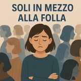 Soli in mezzo alla folla