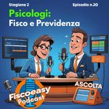PSICOLOGI: Fisco e Previdenza. Come avviare la Libera Professione.