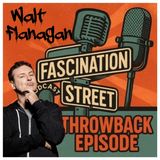 Throwback: Walt Flanagan - Podcaster (Tell 'Em Steve Dave)