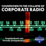 Countdown to The Collapse of Corporate Radio (ep.338)