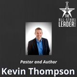 Episode 043 - Pastor and Author Kevin Thompson