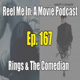Ep. 167: Rings & The Comedian