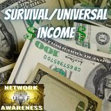 "Survvial/Universal Income"