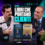#411 «Ho letto il tuo libro, voglio diventare cliente»: il caso Alfonso Selva