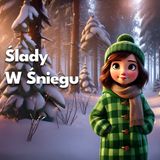 ❄️Ślady Na Śniegu👣 | Bajki Do Słuchania Dla Dzieci | Audiobook☃️| Bajka Edukacyjna