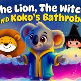 The Lion_ the Witch and Koko_s Bathrobe  Calming Bedtime Stories for Kids 2 Hours  Koala Moon