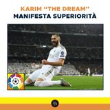 Podcast Liga: Karim “The Dream” manifesta superiorità