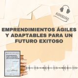 📕Guía EMPRENDIMIENTOS ÁGILES Y ADAPTABLES PARA UN FUTURO EXITOSO _ 8 Claves Prácticas + PDF 📥