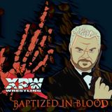 SEASON 2 - EPISODE TWENTY THREE - XPW Baptised in Blood III