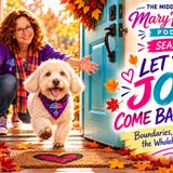 Let the Joy Come Barging In: Consent, Boundaries & the Wholehearted Yes