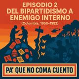 Capítulo 2, transformación de la violencia y evolución del conflicto
