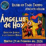  Oración del Angelus del día de hoy, Martes 24 de Febrero 2026, Oración a la virgen María 🌹Oracion diaria a la Virgen María 🙏