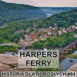 84 - Harpers Ferry