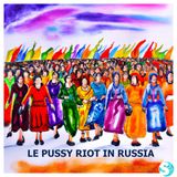 Le Pussy Riot in Russia