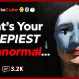 What was the Creepiest Paranormal thing that_s Ever Happened to you_ _ Reddit Stories