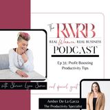 Profit Boosting Productivity Tips with Amber De La Garza