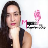 16 Mujer Imparable - Para soltar hay que perdonar - Maria Emma Martínez