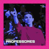 Episódio 26: Professores