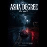 The Last Known Moment EP3: The Disappearance of Asha Degree