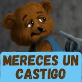 85 b. Mereces un castigo (justicia y reparación del daño)