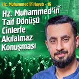 Hz. Muhammed'in (asm) Hayatı - Taif - Bölüm 16 | Mehmet Yıldız