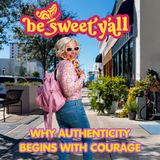 Why Authenticity Begins With Courage