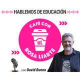 125. David Bueno - "Hay que aprender a aburrirse porque es un estímulo a la creatividad"