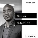 Episode 6: Mmusi Maimane