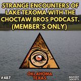 Strange Encounters of Lake Texoma with the Choctaw Bros Podcast (Member's Only)