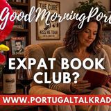 An Expat Book Club? - Good Morning Portugal! on Portugal Talk Radio