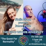 The Quest for Normality | James Price on The Gifts Within Adversity with Stella Grace
