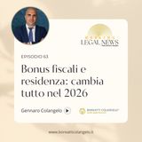 #63 - Bonus fiscali e residenza: cambia tutto nel 2026 | Boreatti&Colangelo