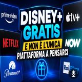 Disney+ gratis, e non è la sola. Il piano di Netflix e Paramount