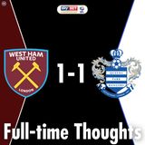 Hapless Hammers Gain a Point against QPR | West Ham United 1-1 QPR Full-time Thoughts