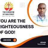 YOU ARE THE RIGHTEOUSNESS OF GOD!