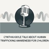 Cynthia Kayle talks about Human Trafficking Awareness for Children