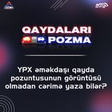 YPX əməkdaşı qayda pozuntusunun görüntüsü olmadan cərimə yaza bilər?
