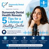 Dunwoody Dental Health Reveals 5 Tips for a Lifetime of Healthy Smiles