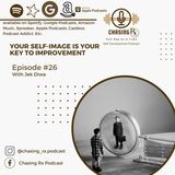 CRX EP 26: Your Self-Image Is Your Key To Improvement