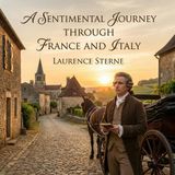A Sentimental Journey Through France and Italy by Laurence Sterne | Full Audiobook | Audiobook Time