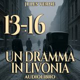 Jules Verne - Audiolibro Un dramma in Livonia 13-14-15-16