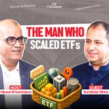 Sundeep Sikka: The Man Who Backed ETFs | Nippon India | MF Chronicles