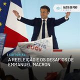 Editorial: A reeleição e os desafios de Emmanuel Macron