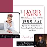 The Hidden Power of Storytelling in Sales Partnerships and Hiring with Tre Balchowsky