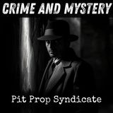 20 - Pit Prop Syndicate by Freeman Wills Crofts