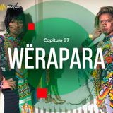 Capítulo 97: Wërapara