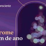 Síndrome de fim de ano  _ Autoconsciente Podcast